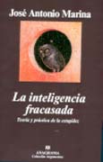 La inteligencia fracasada: teoría y práctica de la estupidez