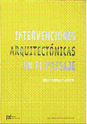 Intervenciones arquitectónicas en el paisaje: mirar, caminar, bañarse