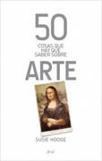 50 cosas que hay que saber sobre arte