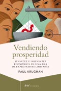 Vendiendo prosperidad: Sensatez e insensatez económica en una era de expectativas limitadas