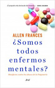 ¿Somos todos enfermos mentales?: manifiesto contra los abusos de la psiquiatría