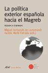 La política exterior española en el Magreb: actores e intereses