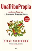 Una tribu propia: Autismo y Asperger: otras maneras de entender el mundo