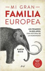 Mi gran familia europea: Los primeros 54.000 años: una historia de la humanidad