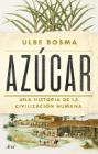 Azúcar: Una historia de la civilización humana