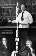 Incertidumbre: Einstein, Heisenberg, Bohr y la lucha por la esencia de la ciencia