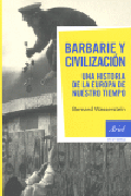 Barbarie y civilización: una historia de la Europa de nuestro tiempo