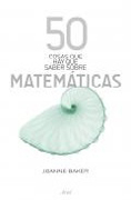 50 cosas que hay que saber sobre matemáticas