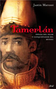 Tamerlán: espada del Islam y conquistador del mundo