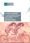 Convivir con la igualdad: prevención de violencia masculina hacia las mujeres en todas las etapas educativas