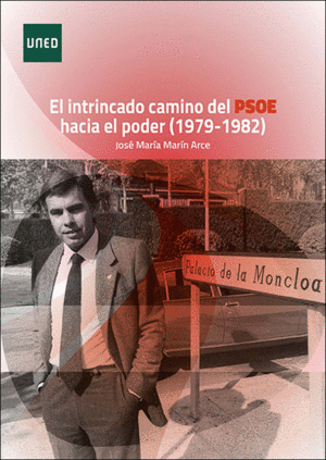 El intrincado camino del PSOE hacia el poder (1979-1982)