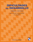 Dificultades del desarrollo: evaluación e intervención