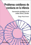 Problemas cotidianos de conducta en la infancia: intervención psicológica en el ámbito clínico y familiar