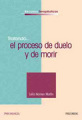 Tratando-- el proceso de duelo y de morir