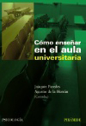 Cómo enseñar en el aula universitaria