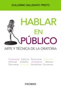 Hablar en público: Arte y técnica de la oratoria