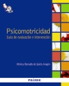 Psicomotricidad: guía de evaluación e intervención