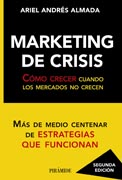 Marketing de crisis: Cómo crecer cuando los mercados no crecen