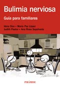 Bulimia nerviosa: Guía para familiares