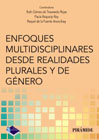 Enfoques multidisciplinares desde realidades plurales y de género