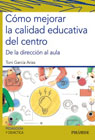 Cómo mejorar la calidad educativa del centro: De la dirección al aula