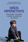 Niños hiperactivos: Cómo ayudar a los padres a afrontar los problemas de conducta