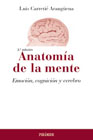 Anatomía de la mente: emoción, cognición y cerebro