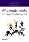 Alto rendimiento: Del deporte a la empresa