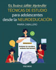 Es bueno saber aprender: TÉCNICAS DE ESTUDIO para adolescentes desde la NEUROEDUCACIÓN I Ordena tu cerebro, ordena tus tareas