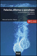 Falacias, dilemas y paradojas: la economia de España 1980-2010