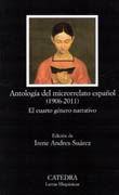 Antología del microrrelato español (1906-2011): el cuarto género narrativo