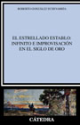 El estrellado establo: infinito e improvisación en el Siglo de Oro