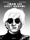 Cómo ser Andy Warhol