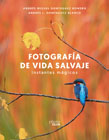 Fotografía de vida salvaje: Instantes mágicos