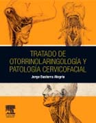 Tratado de otorrinolaringología y patología cervicofacial