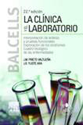 La clínica y el laboratorio: interpretación de análisis y pruebas funcionales, exploración de los síndromes, cuadro biológico de las enfermedades