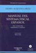 Manual del sistema fiscal español: un compendio sistemático y práctico