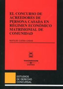 El concurso de acreedores de persona casada en régimen económico matrimonial de comunidad