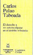 El derecho a no autoinculparse en el ámbito tributario