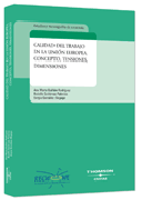 Calidad del trabajo en la Unión Europea: concepto, tensiones y dimensiones