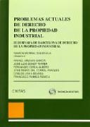 Problemas actuales de derecho de la Propiedad Industrial: III Jornadas de Barcelona