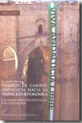 Tiempos de cambio: Andalucía hacia la transición autonómica : sociedad, partidos políticos e instituciones