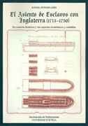 El Asiento de Esclavos con Inglaterra (1713-1750): su contexto histórico y sus aspectos económicos y contables