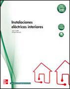 Instalaciones eléctricas interiores: [ciclo formativo grado medio]