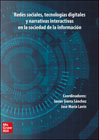 Redes sociales, tecnologías digitales y narrativas interactivas en la sociedad de la información