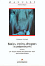 Tòxics, verins, drogues i contaminants Vol. 2 Un segon tomb pel fascinant món de la toxicologia