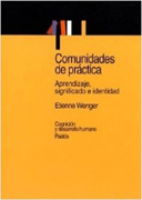 Comunidades de práctica: aprendizaje, significado e identidad