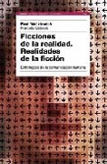 Ficciones de la realidad. Realidades de la ficción: estrategias de la comunicación humana