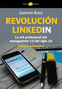 Revolución linkedin: la red profesional del management 2.0 del siglo XXI