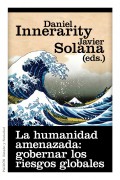 La humanidad amenazada: gobernar los riesgos globales